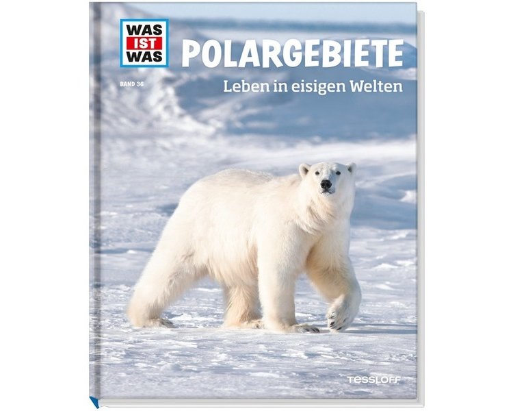 WAS IST WAS Band 036: Polargebiete - TESSLOFF 2100