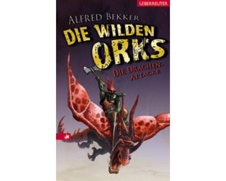 Die wilden Orks: Die Drachen-Attacke - UEBERREUTER 5644