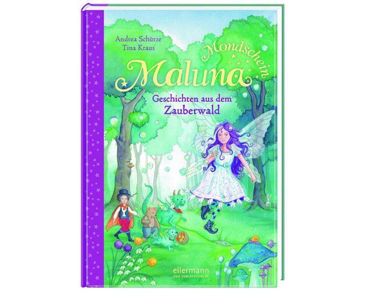 Maluna Mondschein: Geschichten aus dem Zauberwald - ELLERMANN 4022